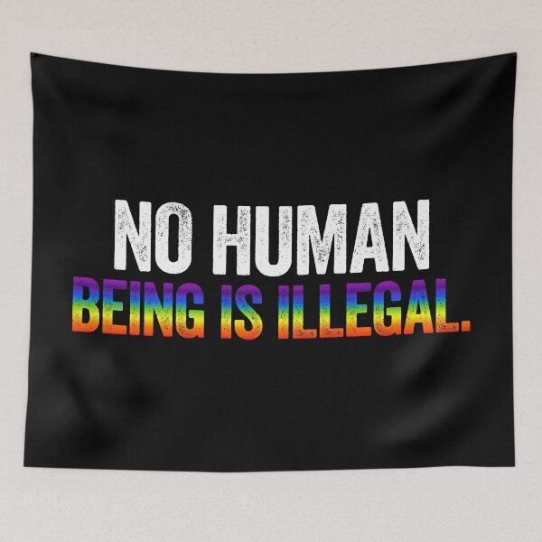 Item preview, No Human Being Is Illegal - Rainbow designed and sold by sillyjess.