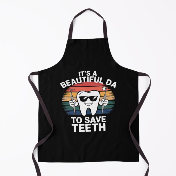 Item preview, It's A Beautiful Day To Save Teeth Dental Dentist designed and sold by MythWoot.