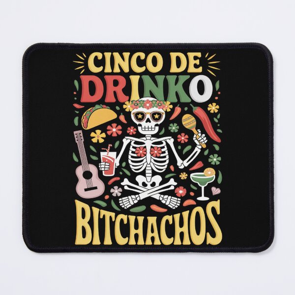 Item preview, Cinco De Drinko Bitchachos Cinco De Mayo Drinking designed and sold by AquaKiev.