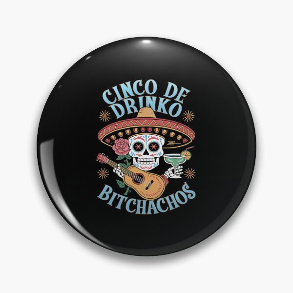 Item preview, Cinco De Drinko Bitchachos Cinco De Mayo Drinking27  designed and sold by AquaKiev.