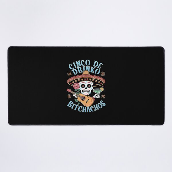 Item preview, Cinco De Drinko Bitchachos Cinco De Mayo Drinking27 designed and sold by AquaKiev.