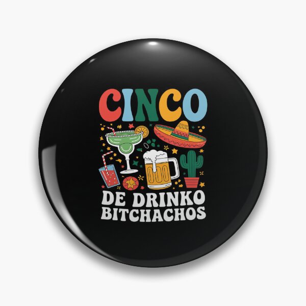 Item preview, Cinco De Drinko Bitchachos Cinco De Mayo Men Women Drinkin  designed and sold by AquaKiev.