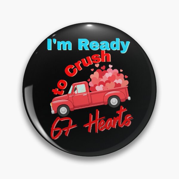 Item preview, I'm Ready to Crush 67 Hearts Funny Illustration designed and sold by StaticMood.