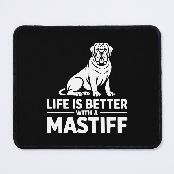 Item preview, Life Is Better With a Mastiff designed and sold by theartfulaspie.