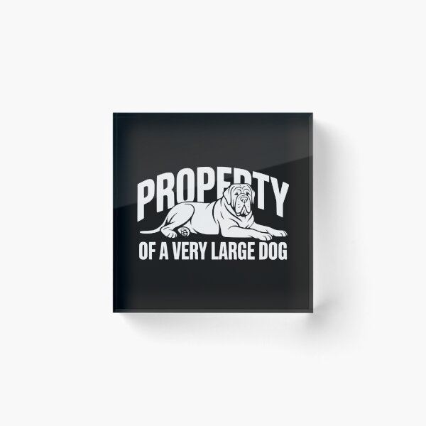 Item preview, Property of a Very Large Dog designed and sold by theartfulaspie.