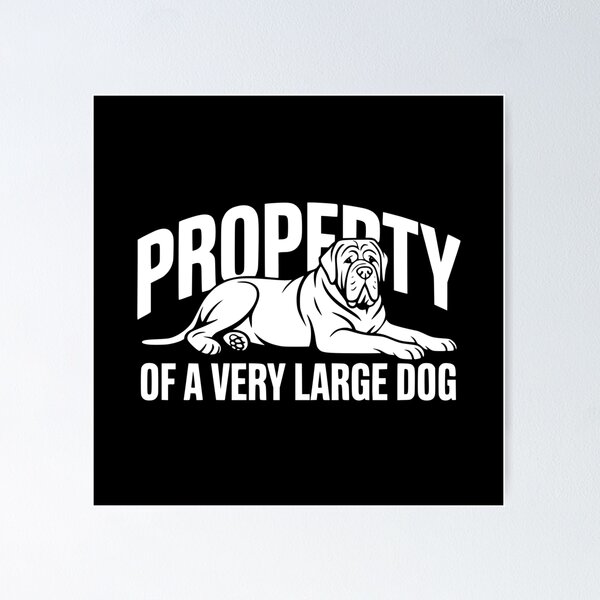 Item preview, Property of a Very Large Dog designed and sold by theartfulaspie.