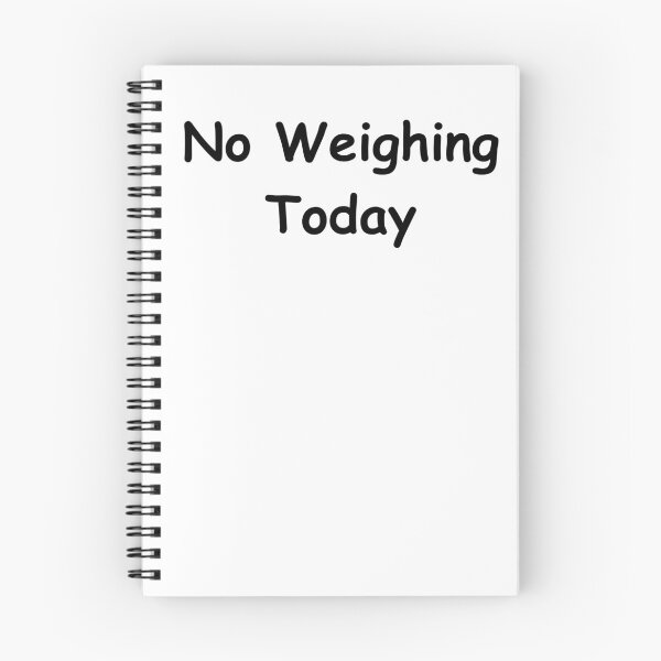 Item preview, No Weighing Today – Funny Weight Scale Quote | No Weighing Today Design designed and sold by adjamine.