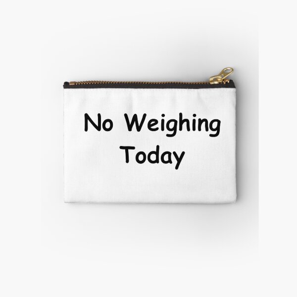 Item preview, No Weighing Today – Funny Weight Scale Quote | No Weighing Today Design designed and sold by adjamine.