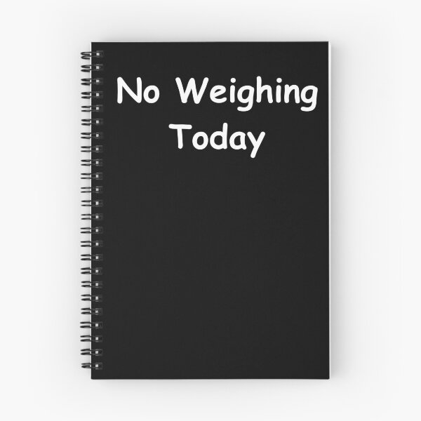Item preview, No Weighing Today – Funny Weight Scale Quote | No Weighing Today Design designed and sold by adjamine.