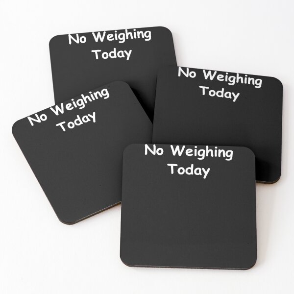 Item preview, No Weighing Today – Funny Weight Scale Quote | No Weighing Today Design designed and sold by adjamine.