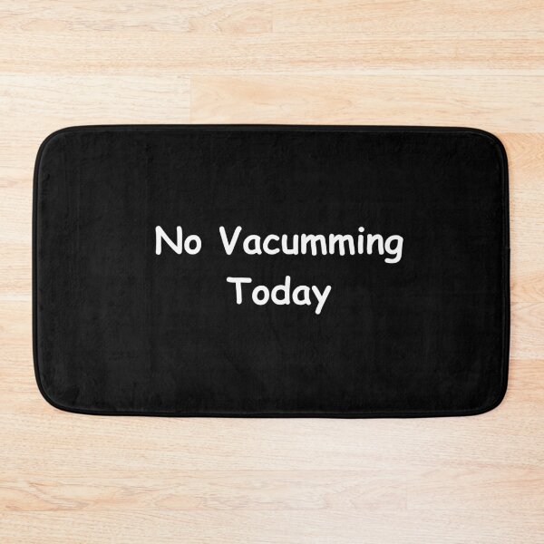 Item preview, No Vacumming Today – Funny Chores Quote | No Vacumming Today Design designed and sold by adjamine.
