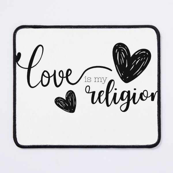 Item preview, Love is my Religion designed and sold by GinnaRay.