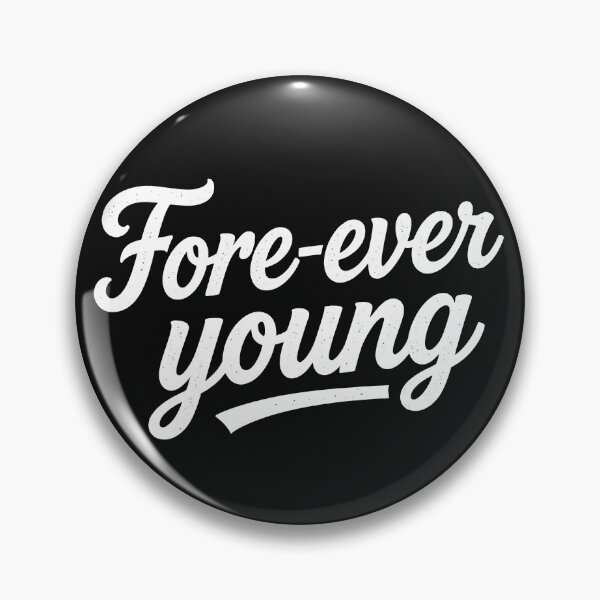 Item preview, Fore-ever young designed and sold by MKV Design.