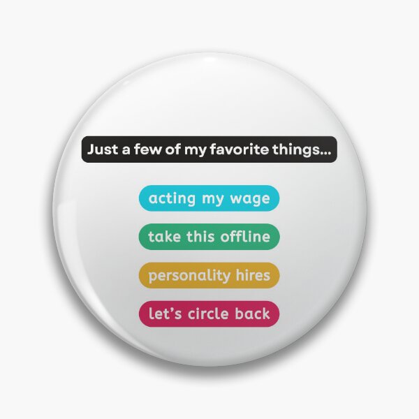 Item preview, Corporate Humor Slack | Just a few of my favorite things | Acting my wage | take this offline | personality hires | let's circle back designed and sold by The Things That I Love.