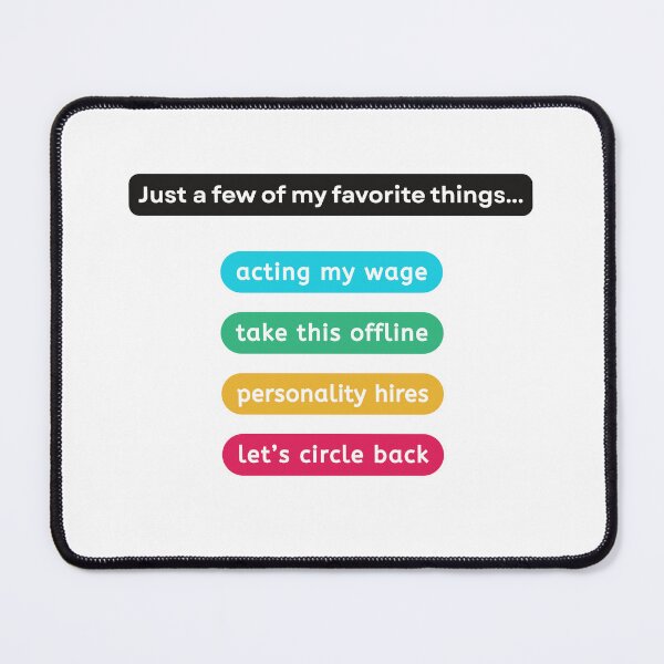 Item preview, Corporate Humor Slack | Just a few of my favorite things | Acting my wage | take this offline | personality hires | let's circle back designed and sold by The Things That I Love.