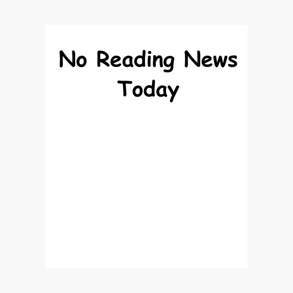 Item preview, No Reading News Today – Funny Digital Detox Quote | No Reading News Today Design designed and sold by adjamine.