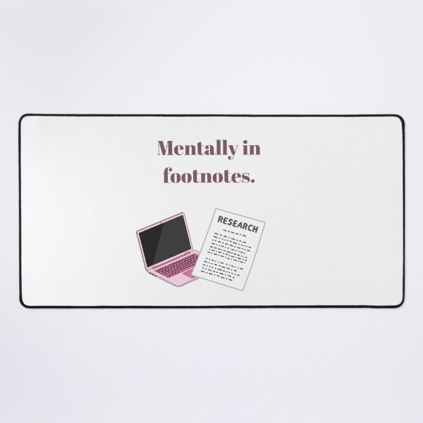 Item preview, Mentally in Footnotes | Academic Humor designed and sold by NCODesigns.