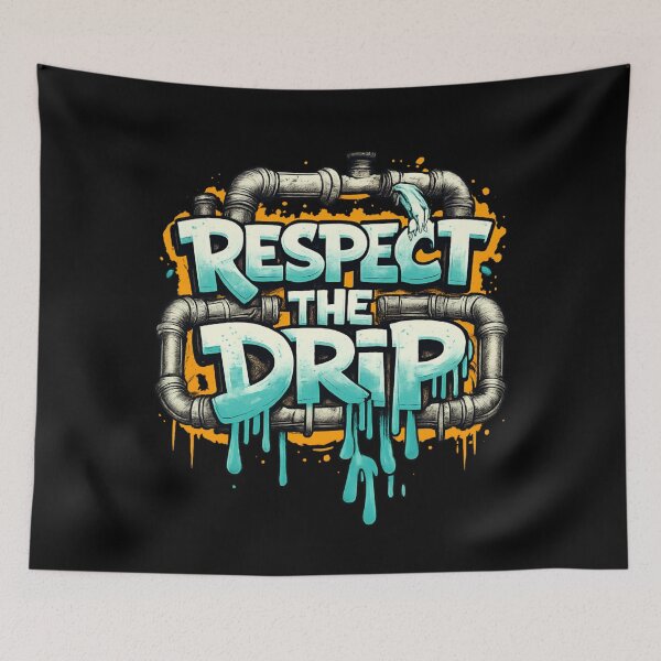 Item preview, Respect the Drip – Plumber Graffiti Street Art Humor designed and sold by SidTastic .