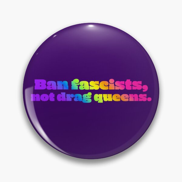 Item preview, Ban Fascists, Not Drag Queens - Candy Gradient designed and sold by sillyjess.