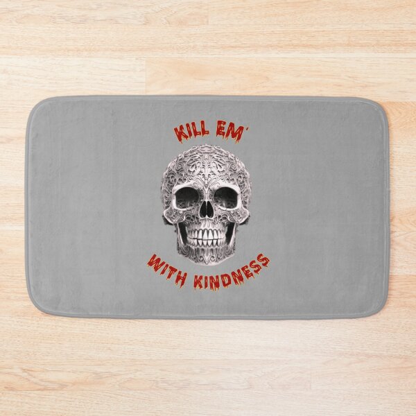 Item preview, Kill em' with Kindness designed and sold by AbstractAsylum.