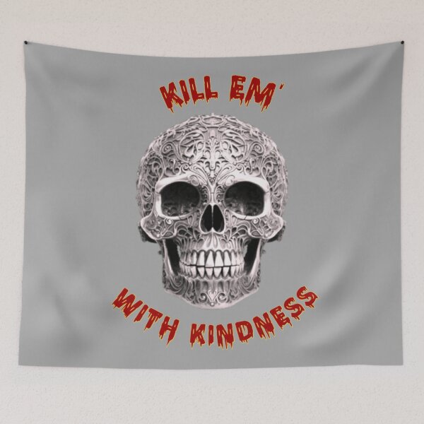 Item preview, Kill em' with Kindness designed and sold by AbstractAsylum.