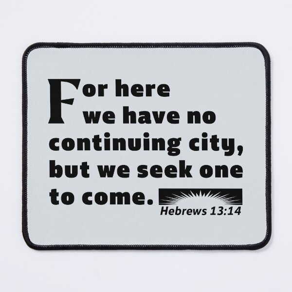 Item preview, Heaven, For Here We Have No Continuing City, But We Seek One To Come, Hebrews 13:14 KJV Bible Verse designed and sold by Angela Dow.