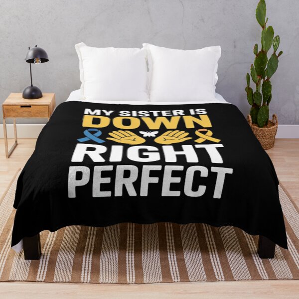 Item preview, My Sister Is Down Right Perfect World Down Syndrome Day designed and sold by duolastgend.