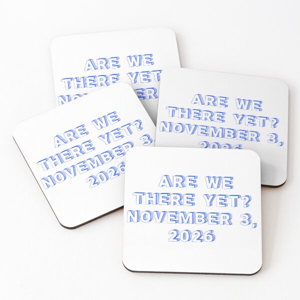 Item preview, ✴️ARE WE THERE YET? NOVEMBER 3, 2026✴️ - WIRED STYLE designed and sold by WheelieGdArt.