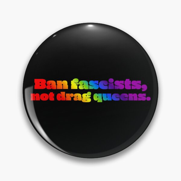 Item preview, Ban Fascists, Not Drag Queens - Vivid Gradient designed and sold by sillyjess.