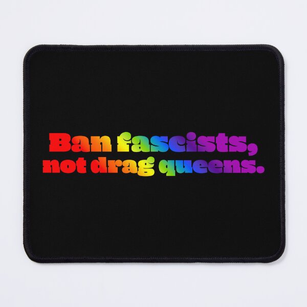 Item preview, Ban Fascists, Not Drag Queens - Vivid Gradient designed and sold by sillyjess.