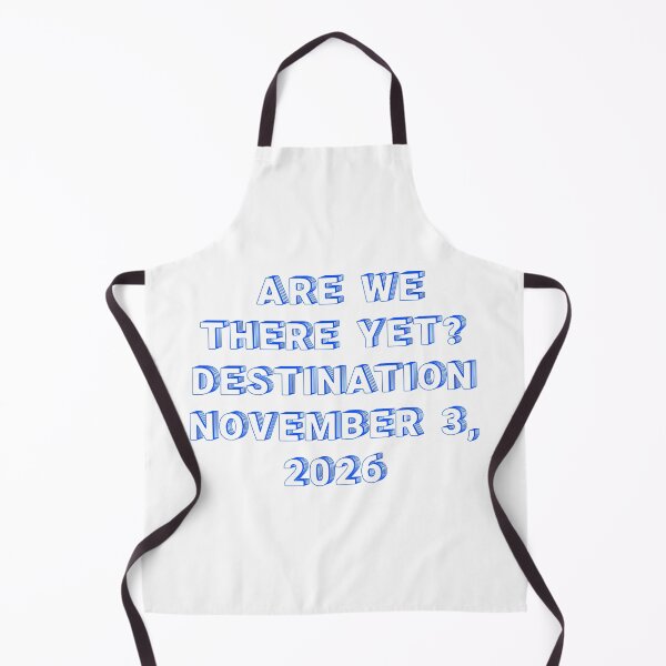 Item preview, ✴️ARE WE THERE YET? DESTINATION NOVEMBER 3, 2026✴️ - WIRED STYLE designed and sold by WheelieGdArt.