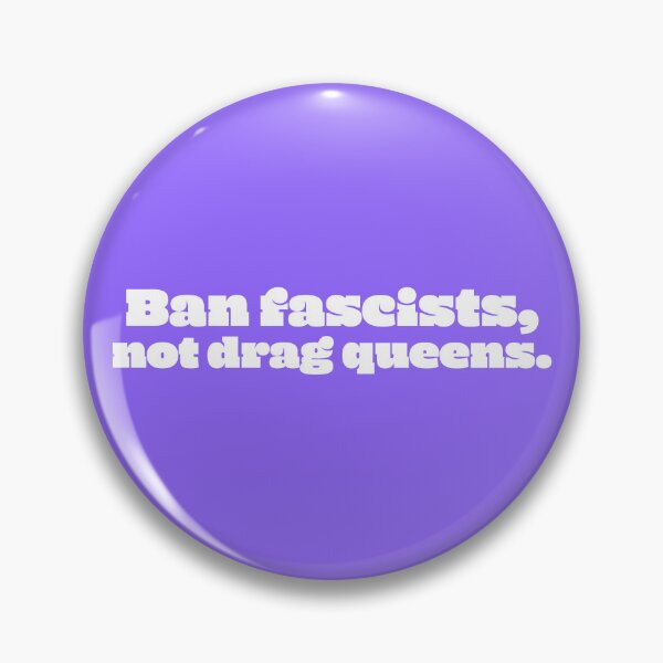 Item preview, Ban Fascists, Not Drag Queens - White designed and sold by sillyjess.