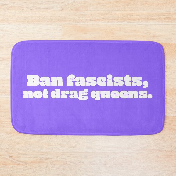 Item preview, Ban Fascists, Not Drag Queens - White designed and sold by sillyjess.