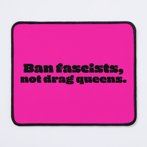 Item preview, Ban Fascists, Not Drag Queens - Black designed and sold by sillyjess.