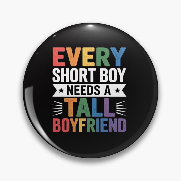 Item preview, Valentines Day LGBT Every Short Boy Needs Tall Boyfriend designed and sold by teltvitossuilea.