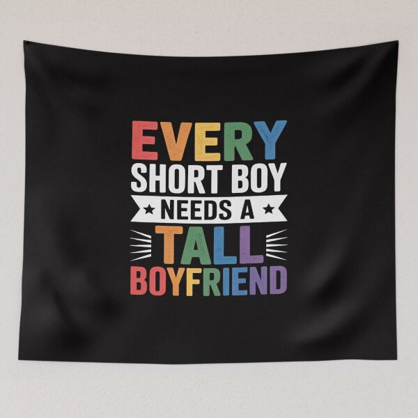 Item preview, Valentines Day LGBT Every Short Boy Needs Tall Boyfriend designed and sold by teltvitossuilea.
