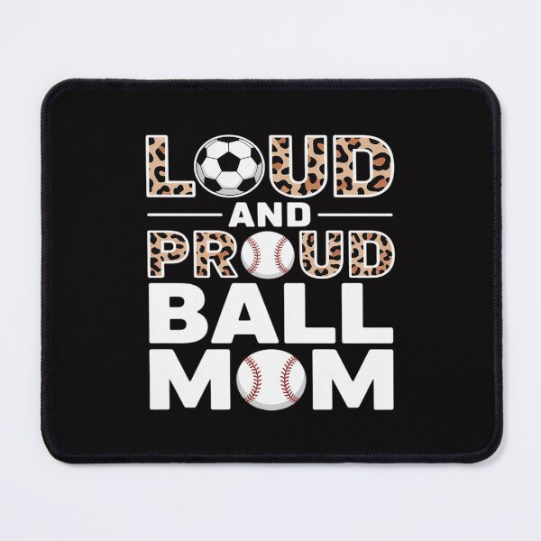 Item preview, Loud and Proud Ball Mom Leopard Soccer Baseball Player Mom 2 designed and sold by teltvitossuilea.