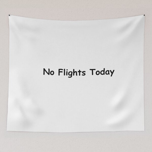 Item preview, No Flights Today – Funny Travel Pause Quote | No Flights Today Design designed and sold by adjamine.