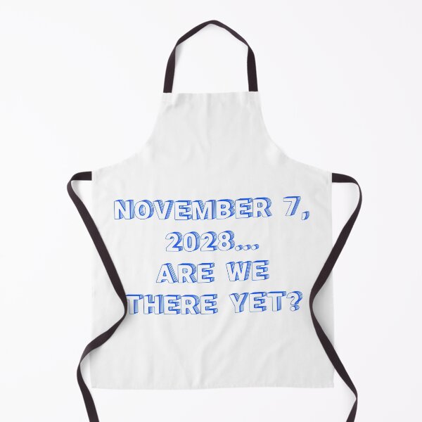 Item preview, ✴️NOVEMBER 7, 2028... ARE WE THERE YET?✴️ - WIRED STYLE designed and sold by WheelieGdArt.