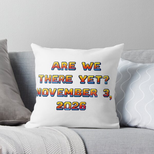 Item preview, ✴️ARE WE THERE YET? NOVEMBER 3, 2026✴️ - ARCADE STYLE designed and sold by WheelieGdArt.
