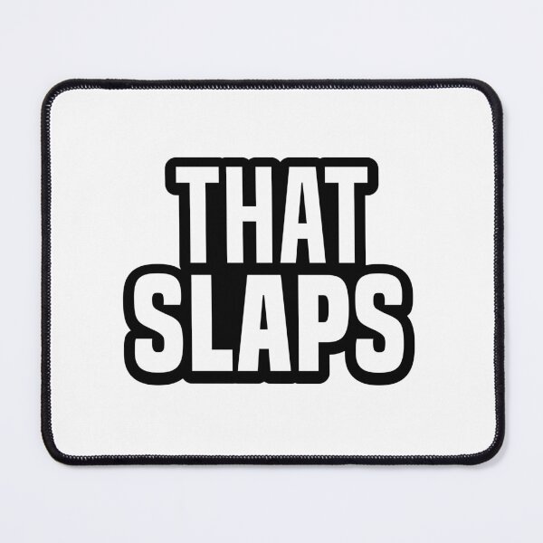 Item preview, That Slaps, Outline Bold designed and sold by Memes N Lore .