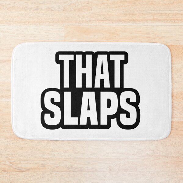 Item preview, That Slaps, Outline Bold designed and sold by Memes N Lore .