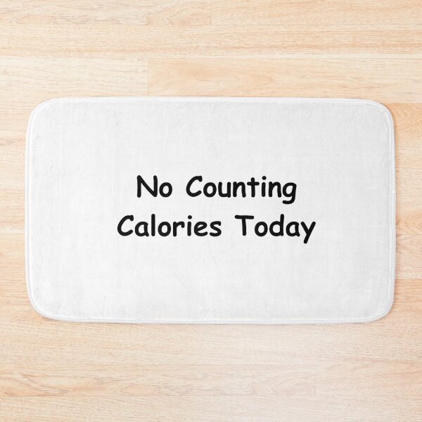 Item preview, No Counting Calories Today – Funny Food Freedom Quote | minimalist text Design designed and sold by adjamine.