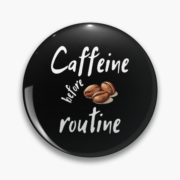 Item preview, Caffeine Before Routine Black Minimalist Funny Coffee Lover Design designed and sold by Artycom.