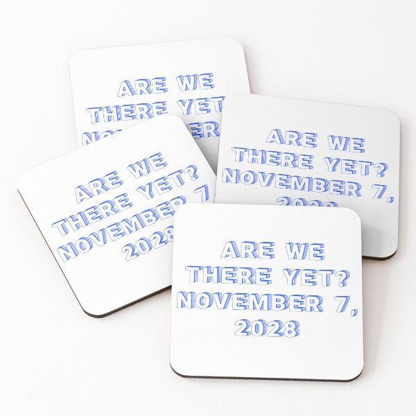 Item preview, ✴️ARE WE THERE YET? NOVEMBER 7, 2028✴️ - WIRED STYLE designed and sold by WheelieGdArt.