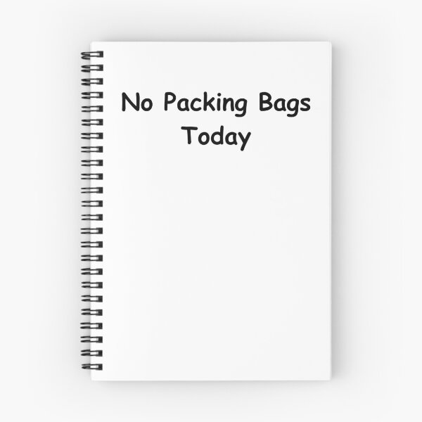 Item preview, No Packing Bags Today – Funny Travel Prep Quote | minimalist text humor Design designed and sold by adjamine.