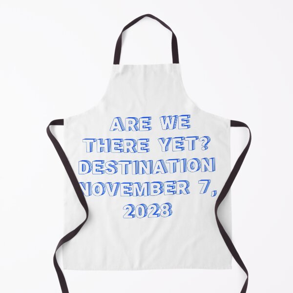 Item preview, ✴️ARE WE THERE YET? DESTINATION NOVEMBER 7, 2028✴️ - WIRED STYLE designed and sold by WheelieGdArt.
