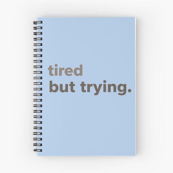 Item preview, Tired but still trying: motivational quote image today designed and sold by Rue Market.