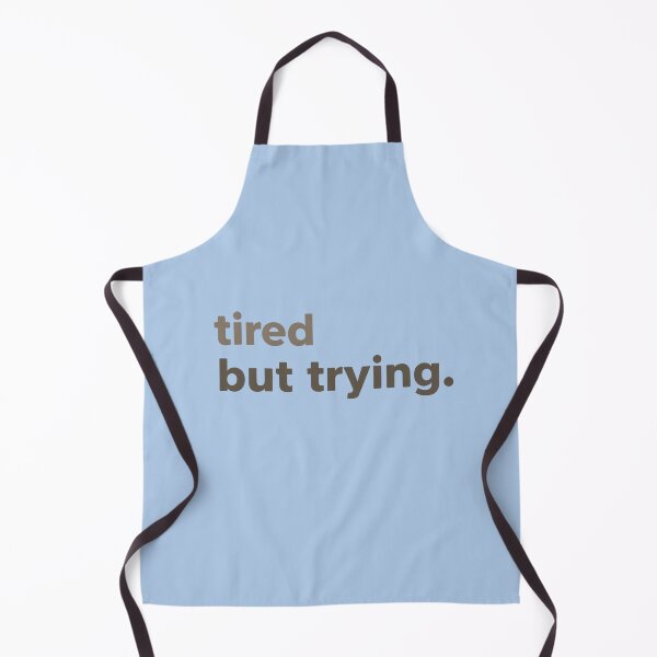 Item preview, Tired but still trying: motivational quote image today designed and sold by Rue Market.
