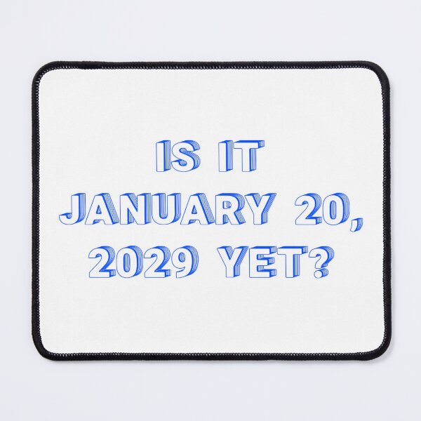 Item preview, ✴️IS IT JANUARY 20, 2029 YET?✴️ - WIRED STYLE designed and sold by WheelieGdArt.